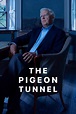 The Pigeon Tunnel (2023) - Movie | Moviefone