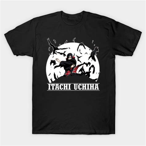 Itachi Uchiha T Shirts T Shirt Toz Tshirtozstyle