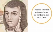6 poemas de Sor Juana Inés de la Cruz: análisis de poesías emblemáticas