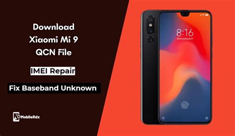Download Xiaomi Mi 9 Qcn File Imei Repair Fix Baseband Unknown