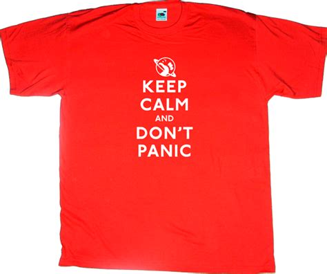 Ephemeral T Shirts Keep Calm And Dont Panic