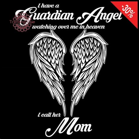 I Have A Guardian Angel Watching Over Me In Heaven I Call Her Mom Svg