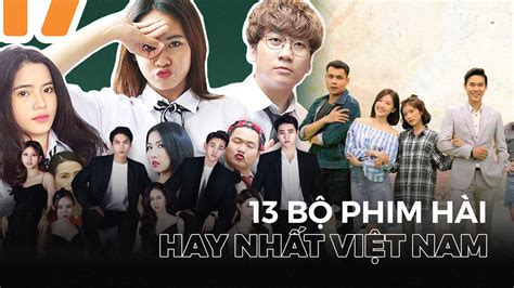 Top 13 Bộ Phim Hài Hay Nhất Việt Nam Giải Trí Cười Thả Ga Trangwiki