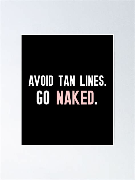 Funny Nudist Avoid Tan Lines Design Poster For Sale By Walrusindustrie Redbubble