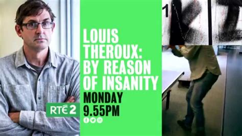 Louis Theroux By Reason Of Insanity RtÉ2 Monday 27th July 9 55pm Youtube