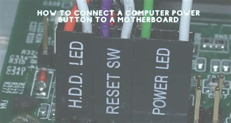 How To Connect A Computer Power Button To A Motherboard Gaming Wiser