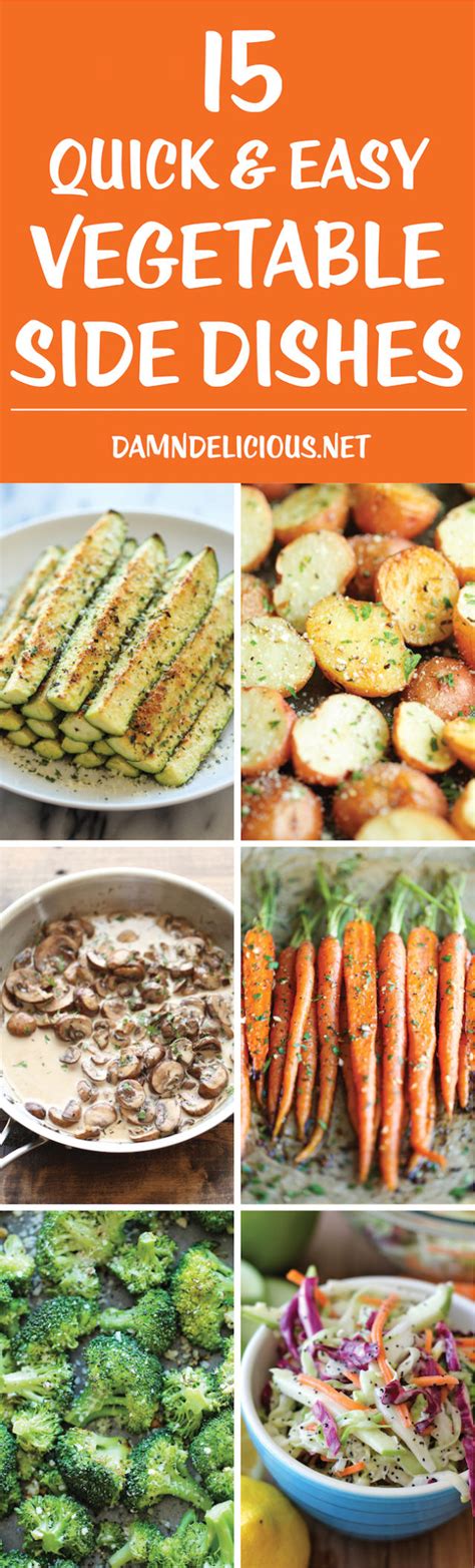 15 Quick And Easy Vegetable Side Dishes Damn Delicious