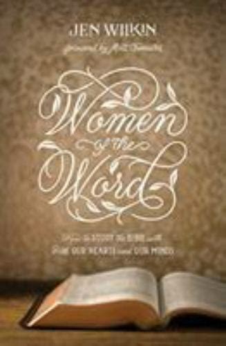 Women Of The Word How To Study The Bible With Both Our Hearts And Our