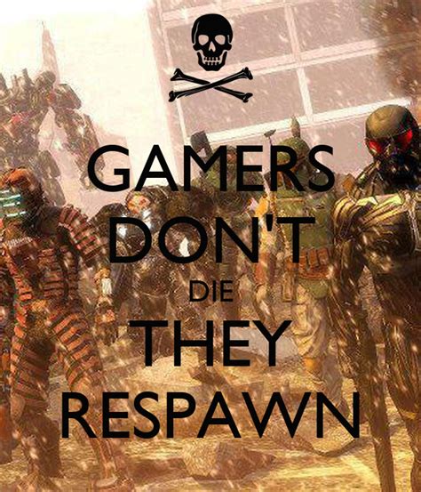 GAMERS DON'T DIE THEY RESPAWN Poster | EGC | Keep Calm-o-Matic