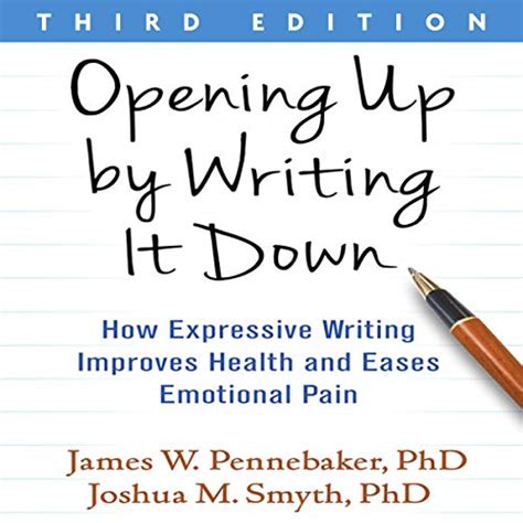 Opening Up By Writing It Down Third Edition How Expressive Writing