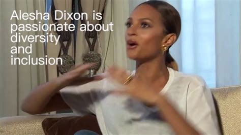 Alesha Dixon On Diversity Representation And Inclusion In The