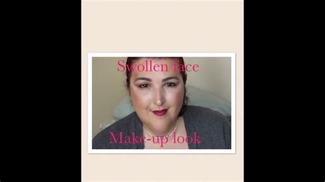 Swollen Face Make Up Look Youtube