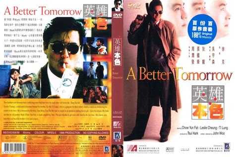 Mark and michael follow ho back to saigon, intending to kill him. a better tomorrow - Movie DVD Scanned Covers - 219A Better ...