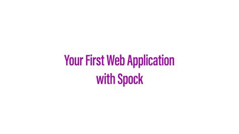 Your First Web Application With Spock Youtube