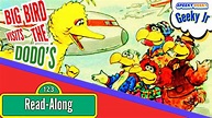 Sesame Street ~ BIG BIRD VISITS THE DODOS ~FOLLOW THAT BIRD ~ Kids ...