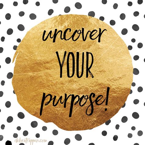 Uncovering Your Purpose - Part One - Debra Trappen
