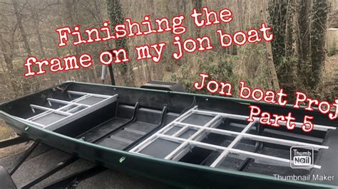 Jon Boat Project Part 5 Finishing The Boats Frame Youtube