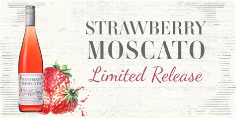Strawberry Moscato Is Here St James Winery