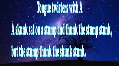 Tongue Twister With A A Skunk Sat On A Stump Youtube