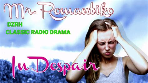 Mr Romantiko Dzrh Classic Radio Drama Youtube