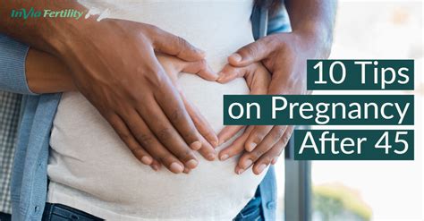 Ten Facts On Pregnancy After 45