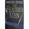 The Feather Men by Ranulph Fiennes — Reviews, Discussion, Bookclubs, Lists