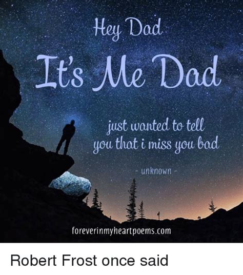 Dad Terrible Facebook And Once Hey Dad Its Me Dad Just Wanted To Tell You That I Miss You