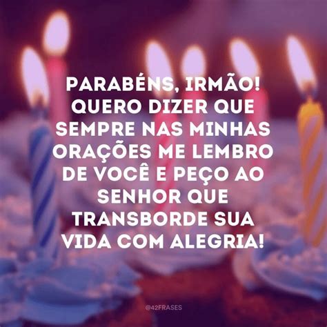 50 Frases De Aniversário Para Irmão Que Aproximam Genuinamente