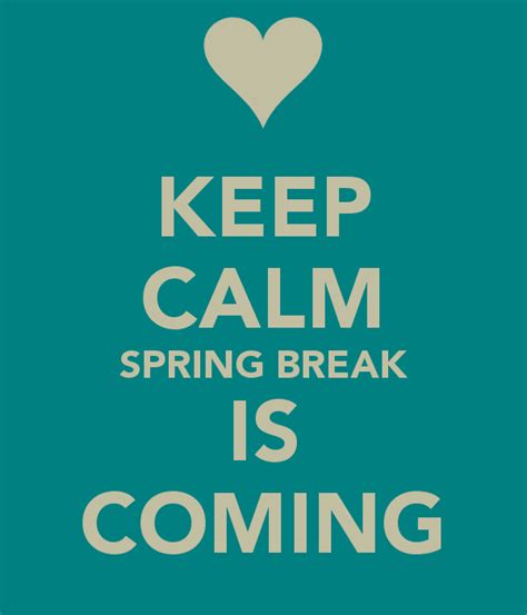 Spring Break Is Coming Uic Today