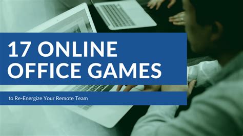 17 Online Office Games To Re Energize Your Remote Team