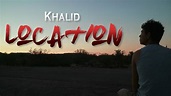 Khalid - Location Lyrics Video [Official lyrics] - YouTube