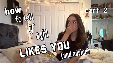 How To Tell If A Girl Likes You And Advice Part 2 Youtube