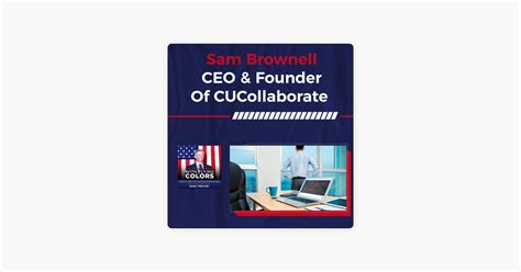 ‎with Flying Colors Sam Brownell Ceo And Founder Of Cucollaborate On Apple Podcasts