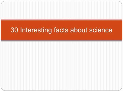 30 Interesting Facts About Science Ppt