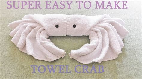 How To Make A Towel Animal Crab Towel Folding Design Towel Origami