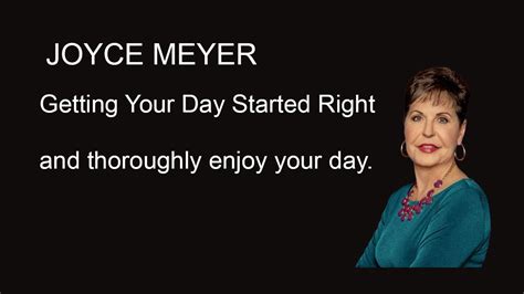 Joyce Meyers Getting Your Day Started Right Youtube