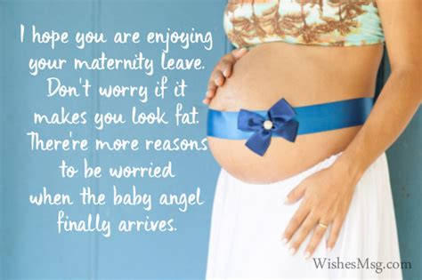 Wishing a happy birthday to the most charming, funny, attractive and rocking personality in town. 60 Maternity Leave Wishes, Messages and Quotes - WishesMsg