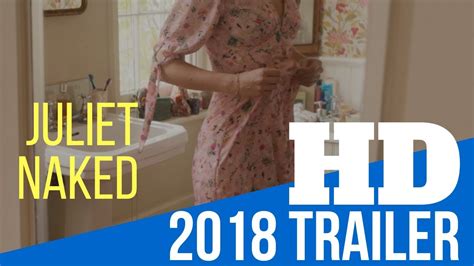 juliet naked 2018 movie trailer youtube