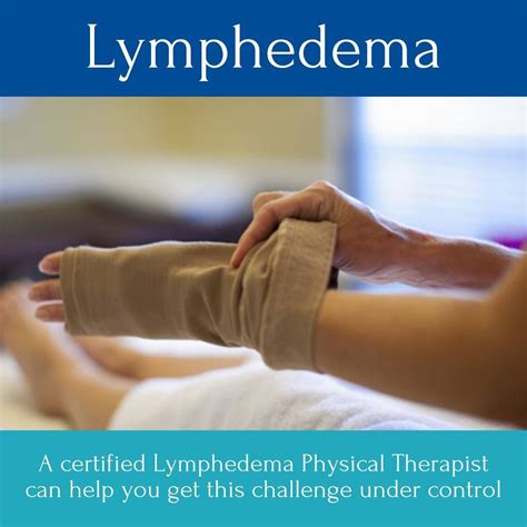 a certified lymphedema physical therapist can help you get this challenge under control