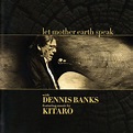 Kitaro, Dennis Banks | Let Mother Earth Speak - 11582808451 - oficjalne ...