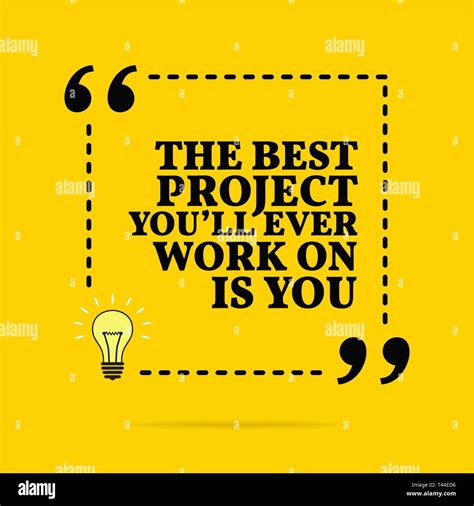 Inspirational Motivational Quote The Best Project Youll Ever Work On Is You Vector Simple
