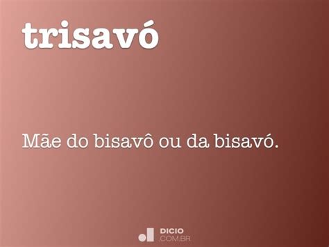 Trisavó Dicionário Online De Português