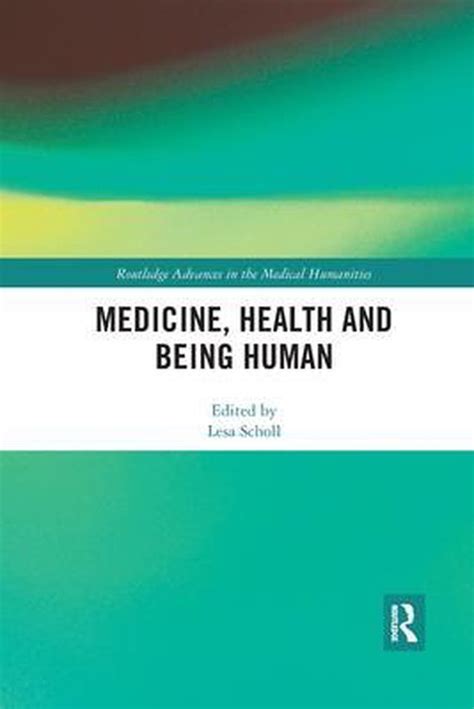 Routledge Advances In The Medical Humanities Medicine Health And