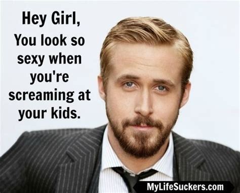 10 Compliments From Ryan Gosling Every Teacher Can Appreciate Hey Girl Memes Hey Girl Ryan