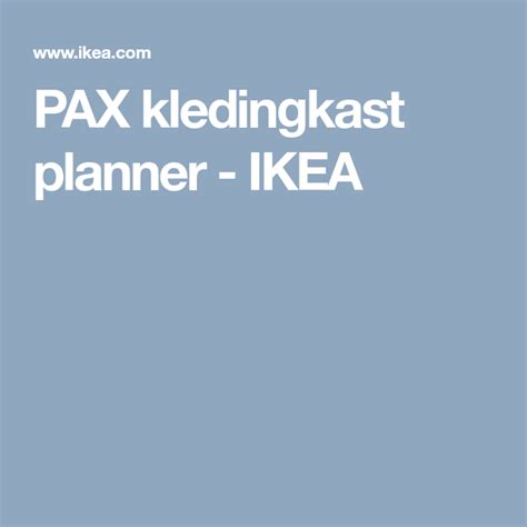 * please note that we can not open a plan from a usb flash drive or a cd in the store, so be sure to save your plan in the ikea planner before visiting the store. PAX kledingkast planner - IKEA (met afbeeldingen ...