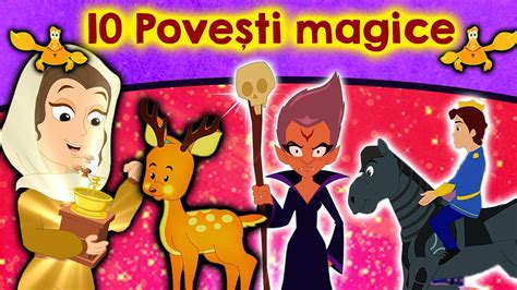 10 Povești Magice Povesti Pentru Copii Basme În Limba Română