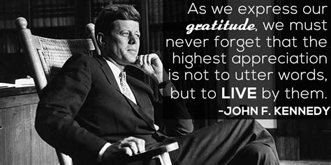 John F Kennedy Quote As We Express Our Gratitude We Must Never