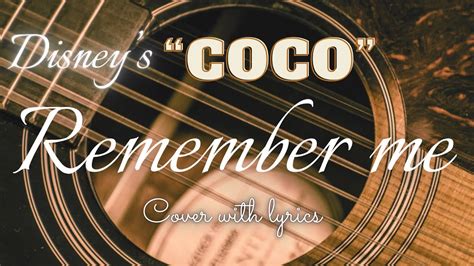 【female Cover】remember Me Lullaby From Disneys “coco” With Lyrics