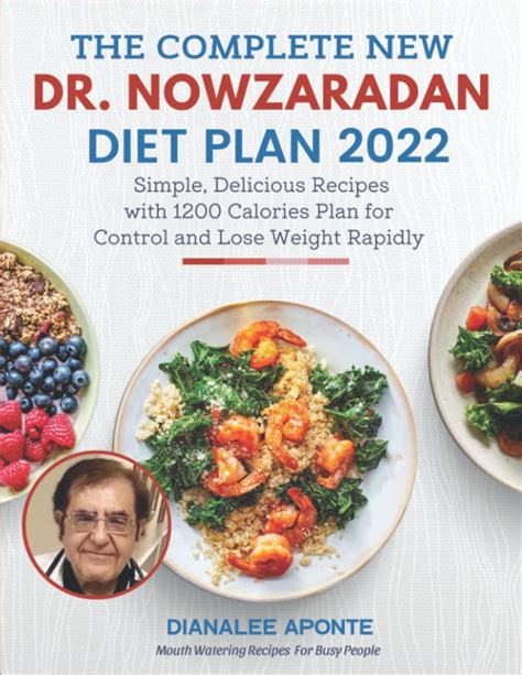 the complete new dr nowzaradan diet plan 2022 simple delicious recipes with 1200 calories