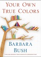 Your Own True Colors eBook by Barbara Bush | Official Publisher Page ...